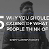 ECAS Life: Why you should stop caring of what other people think of you?